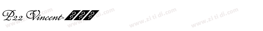 P22 Vincent字体转换